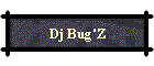 Dj Bug'Z