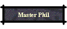 Master Phil